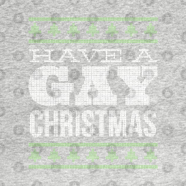 HAVE A GAY CHRISTMAS by Bombastik